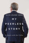 My Peerless Story (It Starts with the Collar) by Alvin Cramer Segal, 9780773550162