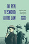 The Pen, the Sword, and the Law (Dueling and Democracy in Uruguay) by David S. Parker, 9780228011026