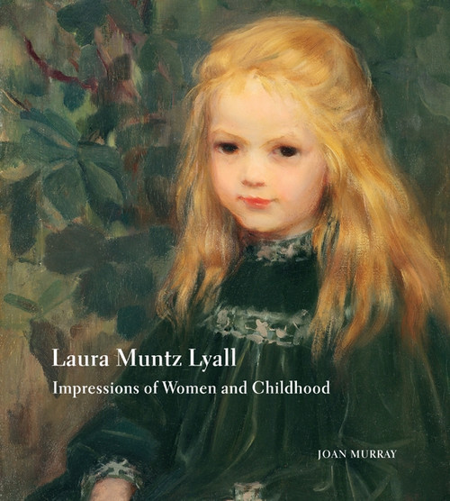 Laura Muntz Lyall (Impressions of Women and Childhood) by Joan Murray, 9780773540989