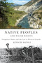 Native Peoples and Water Rights (Irrigation, Dams, and the Law in Western Canada) by Kenichi Matsui, 9780773535343