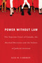 Power without Law (The Supreme Court of Canada, the Marshall Decisions and the Failure of Judicial Activism) by Alex M. Cameron, 9780773536104