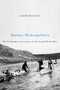 Quebec Hydropolitics (The Peribonka Concessions of the Second World War) by David Massell, 9780773537828
