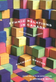 Ethnic Relations in Canada (Institutional Dynamics) by Raymond Breton, 9780773530218
