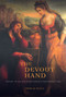 The Devout Hand (Women, Virtue, and Visual Culture in Early Modern Italy) by Patricia Rocco, 9780773551381