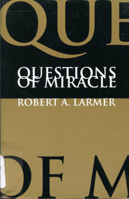 Questions of Miracle by Robert A. Larmer, 9780773515017