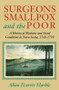 Surgeons, Smallpox, and the Poor (A History of Medicine and Social Conditions in Nova Scotia, 1749-1799) by Allan Everett Marble, 9780773516397