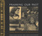 Framing Our Past (Constructing Canadian Women's History in the Twentieth Century) by Lorna R McLean, Kate O'Rourke, Sharon Anne Cook, 9780773531598