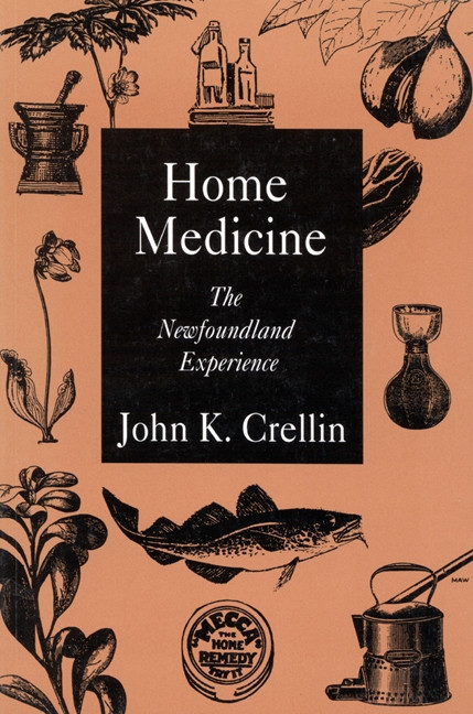 Home Medicine (The Newfoundland Experience) by John K. Crellin, 9780773511972