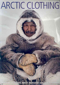 Arctic Clothing by J.C.H. King, Birgit Pauksztat, Robert Storrie, 9780773530089