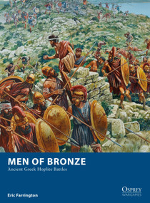 Men of Bronze (Ancient Greek Hoplite Battles) by Eric Farrington, 9781472832610