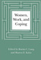 Women, Work, and Coping (A Multidisciplinary Approach to Workplace Stress) by Bonita C. Long, Sharon E. Kahn, 9780773511293