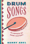 Drum Songs, Second Edition (Glimpses of Dene History) by Kerry Abel, 9780773530034