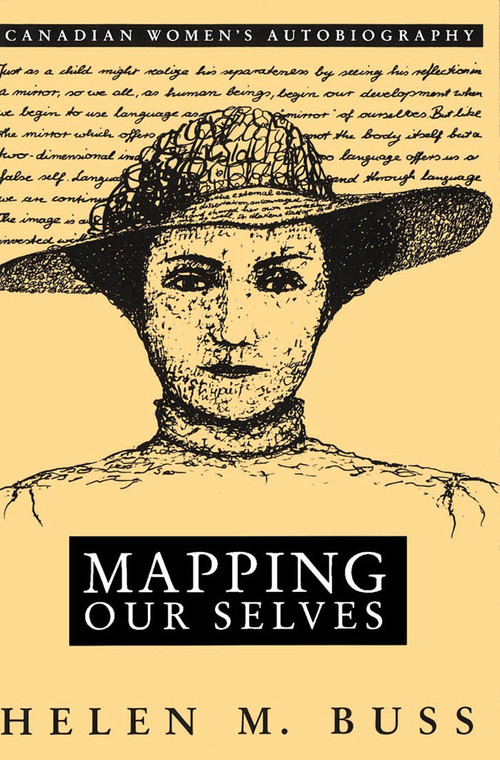 Mapping Our Selves (Canadian Women's Autobiography) by Helen M. Buss, 9780773512443