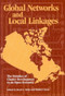 Global Networks and Local Linkages (The Paradox of Cluster Development in an Open Economy) by David A. Wolfe, Matthew Lucas, 9781553390473