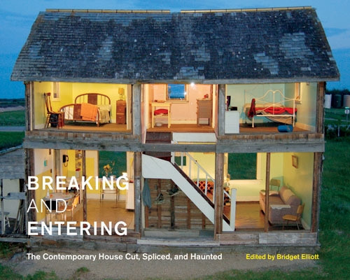 Breaking and Entering (The Contemporary House Cut, Spliced, and Haunted) by Bridget Elliott, 9780773545458