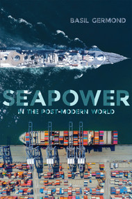 Seapower in the Post-Modern World by Basil Germond, 9780228020882