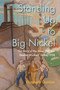 Standing Up to Big Nickel (The Story of the Mine, Mill, and Smelter Workers Strike, 1958) by Elizabeth Quinlan, 9780228024804