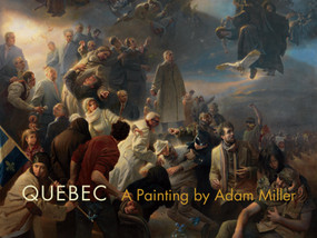 Quebec (A Painting by Adam Miller) by Clarence Epstein, François-Marc Gagnon, Donald Kuspit, Alexandre Turgeon, 9780773551640
