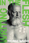 Writing in the Flesh (Essays on My Lives, My Bodies, My Families, My Places, My Movies) by Thomas Waugh, 9780228027348