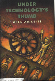 Under Technology's Thumb by William Leiss, 9780773507487