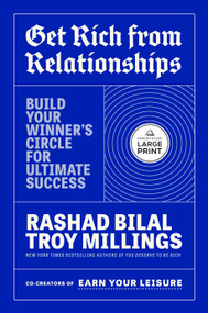 Get Rich from Relationships (Build Your Winner's Circle for Ultimate Success) by Rashad Bilal, Troy Millings, 9798217509423
