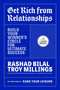 Get Rich from Relationships (Build Your Winner's Circle for Ultimate Success) by Rashad Bilal, Troy Millings, 9798217509423