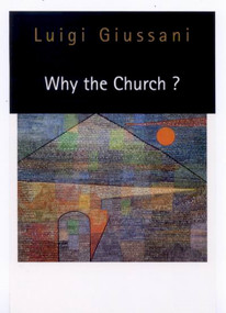 Why the Church? by Luigi Giussani, 9780773517073