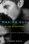 Making Out in the Mainstream (GLAAD and the Politics of Respectability) by Vincent Doyle, 9780773546783