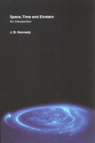 Space, Time and Einstein (An Introduction) by Sean Michael Kennedy, 9780773524729