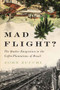 Mad Flight? (The Quebec Emigration to the Coffee Plantations of Brazil) by John Zucchi, 9780773553590