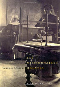 Missionaires Oblates (Vision et Mission) by Rosa Bruno-Jofré, 9780773534186