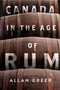 Canada in the Age of Rum by Allan Greer, 9780228026891