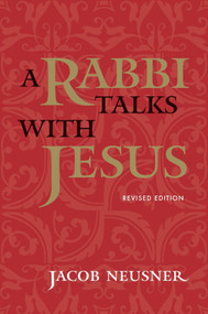 A Rabbi Talks with Jesus, Revised Edition by Jacob Neusner, 9780773520462