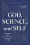 God, Science, and Self (Muhammad Iqbal's Reconstruction of Religious Thought) by Nauman Faizi, 9780228006596
