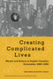 Creating Complicated Lives (Women and Science at English-Canadian Universities, 1880-1980) by Marianne Gosztonyi Ainley, Marelene Rayner-Canham, Geoff Rayner-Canham, 9780773540675