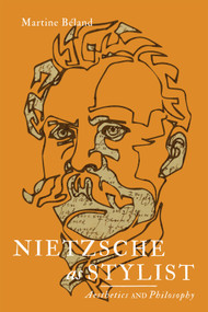 Nietzsche as Stylist (Aesthetics and Philosophy) by Martine Béland, 9780228021117