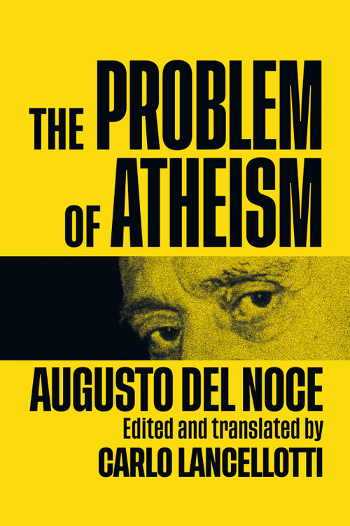 The Problem of Atheism by Augusto Del Noce, Carlo Lancellotti, 9780228009061
