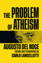 The Problem of Atheism by Augusto Del Noce, Carlo Lancellotti, 9780228009061