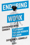 Enduring Work (Experiences with Canada's Temporary Foreign Worker Program) by Catherine E. Connelly, 9780228016687