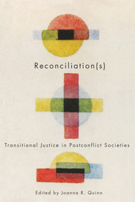 Reconciliation(s) (Transitional Justice in Postconflict Societies) by Joanna R. Quinn, 9780773534636