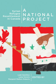Identity and Industry (Syrian Refugee Resettlement in Canada) by Leah K. Hamilton, Luisa Veronis, Margaret Walton-Roberts, 9780228001225