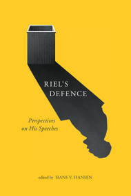 Riel's Defence (Perspectives on His Speeches) by Hans V. Hansen, 9780773543362