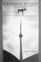 A Border Within (National Identity, Cultural Plurality, and Wilderness) by Ian Angus, 9780773516533