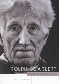Rolph Scarlett (Painter, Designer, and Jeweller) by Judith Nasby, 9780773528048