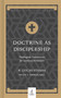 Doctrine as Discipleship (Theological Foundations for Spiritual Formation) by R. Lucas Stamps, Heath A. Thomas, 9781087753775