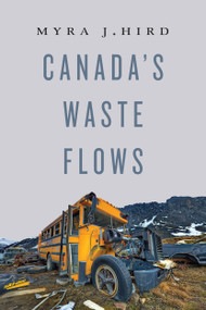 Canada's Waste Flows by Myra J. Hird, 9780228005285