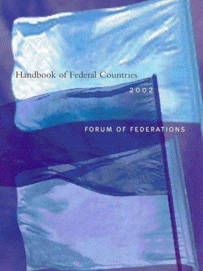 Handbook of Federal Countries, 2002 by Ann L. Griffiths, Karl Nerenberg, 9780773525115