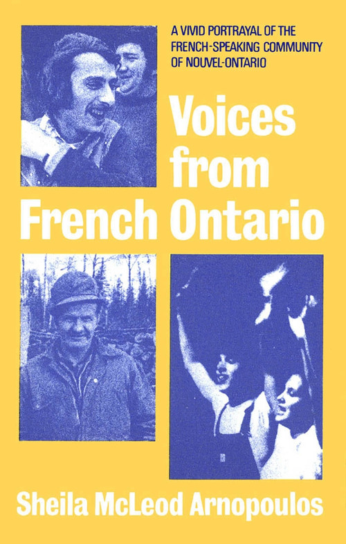 Voices from French Ontario by Sheila McLeod Arnopoulos, 9780773504066