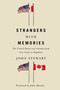 Strangers with Memories (The United States and Canada from Free Trade to Baghdad) by John Stewart, 9780773551404