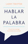 Hablar la Palabra (El arte de la entrega espontánea de un sermón) (Spanish Edition) by Larry Trotter, 9798384552260